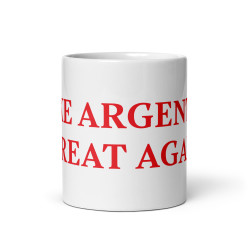 Taza clásica "Make Argentina Great Again" en blanco con letras rojas.